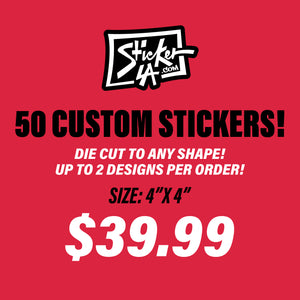 50 CUSTOM STICKERS - SIZE 4x4